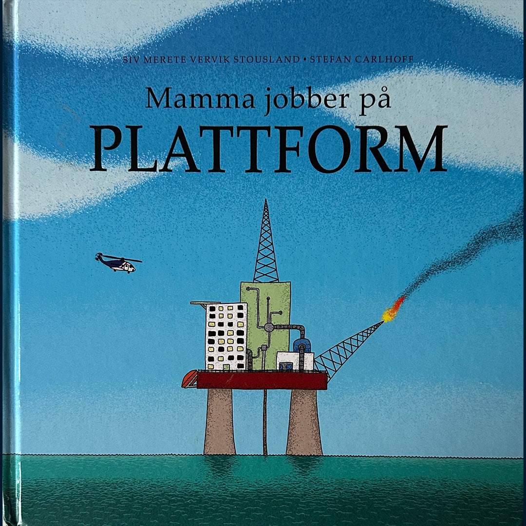 Stousland, Siv Merete Vervik: Mamma jobber på plattform