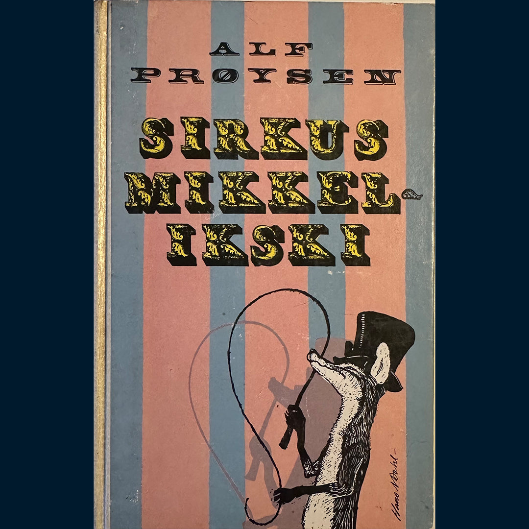 Prøysen, Alf: Sirkus Mikkelikski (1971)