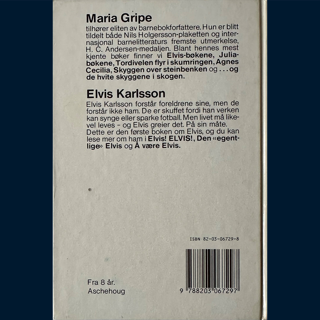 Gripe, Maria: Elvis Karlsson