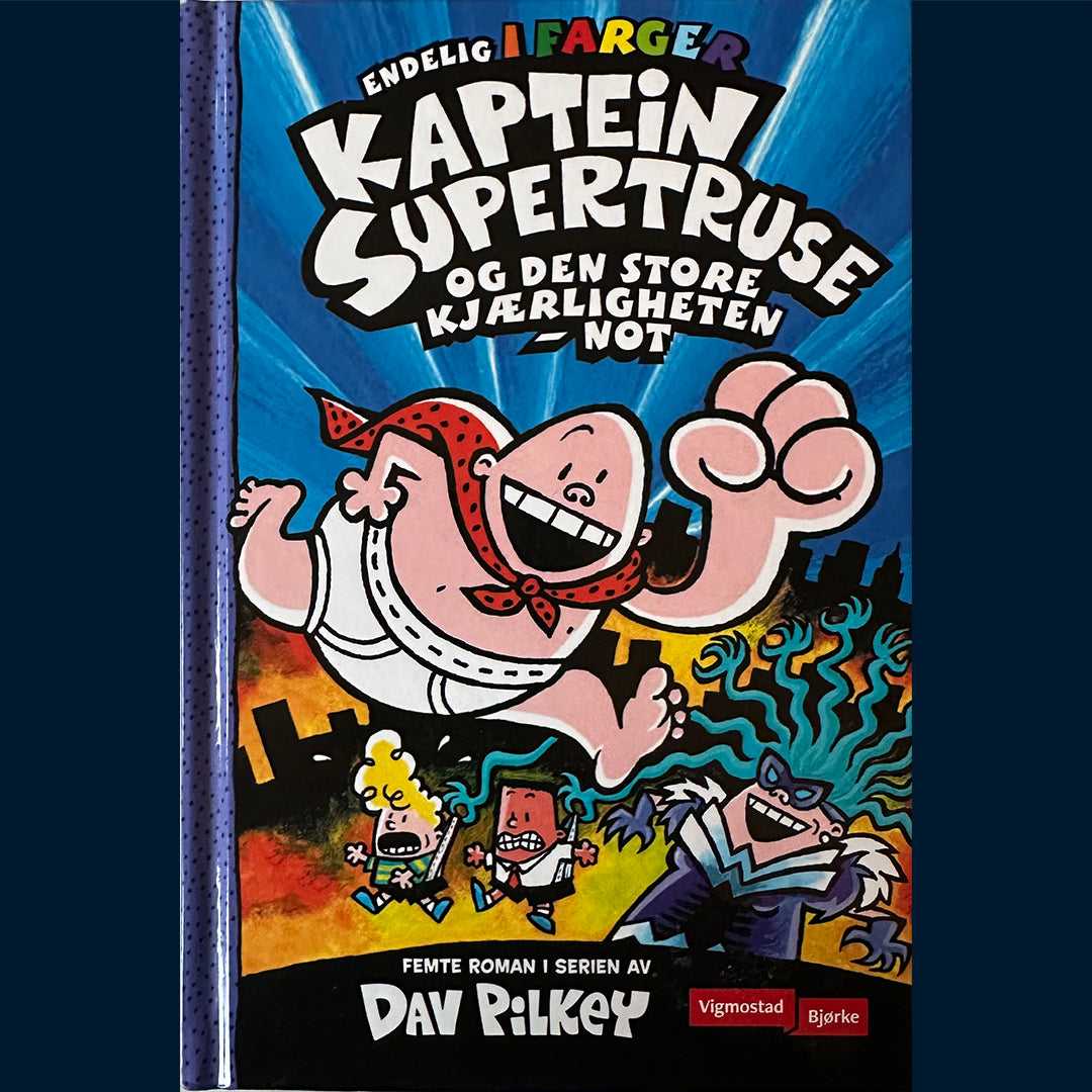 Pilkey Dav: Kaptein Supertruse (5) og den store kjærligheten - not