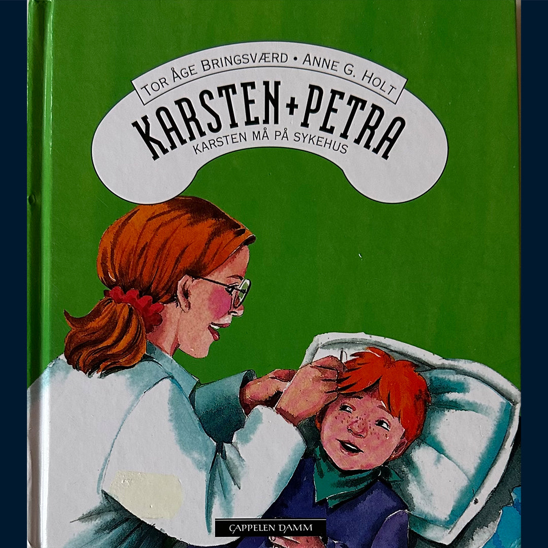 Bringsværd, Tor Åge: Karsten og Petra - Karsten må på sykehus