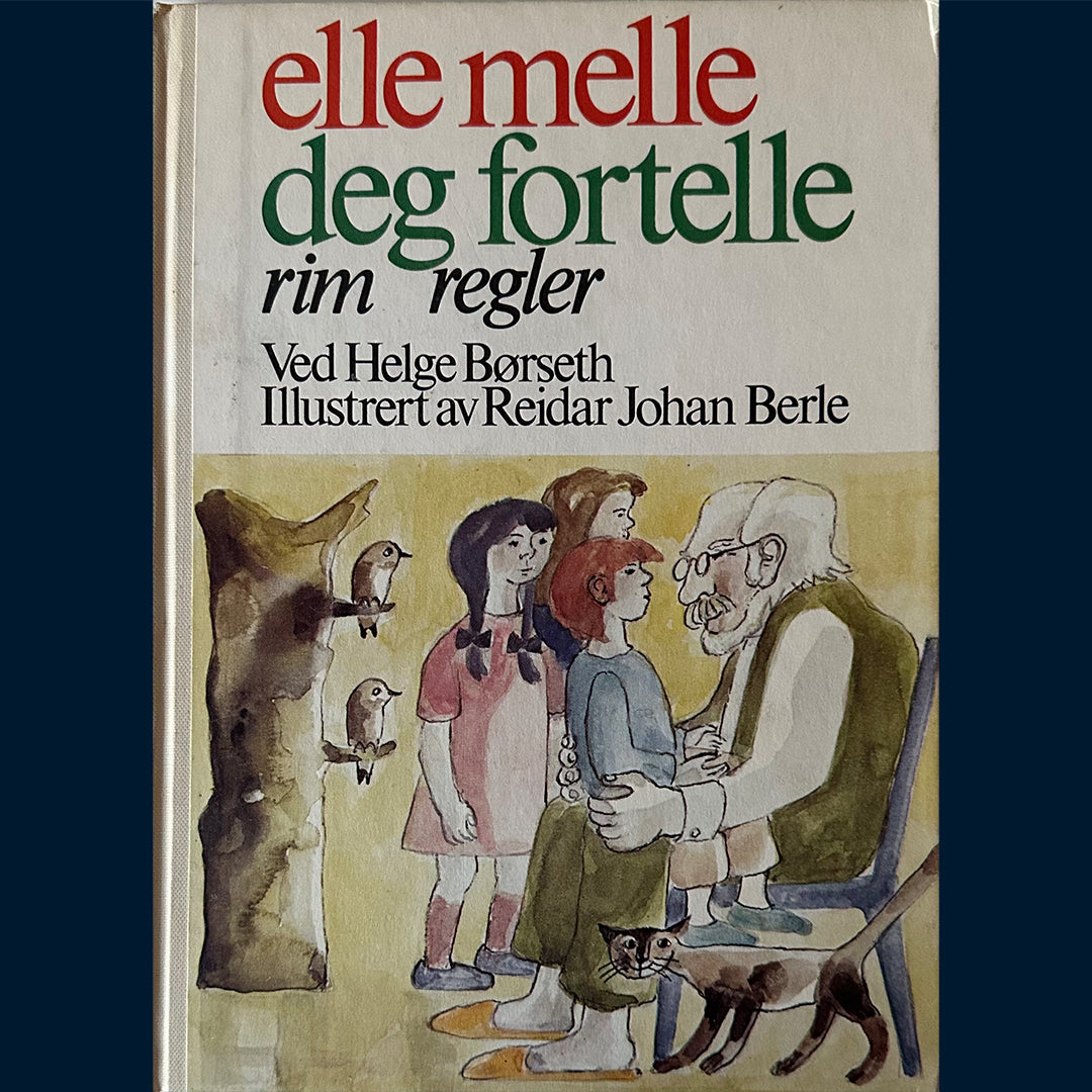 Børseth, Helge: Elle melle deg fortelle - rim og regler