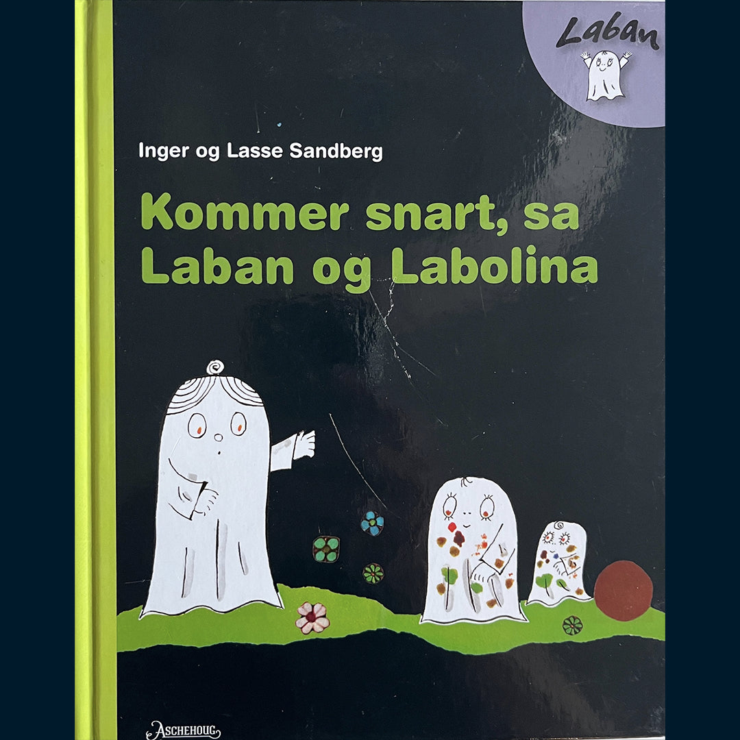 Sandberg, Inger og Lasse: Kommer snart, sa Laban og Labolina