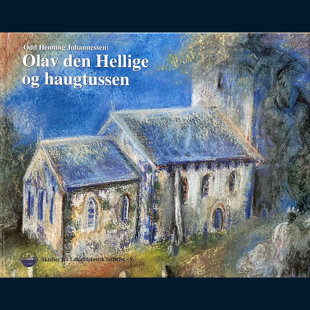 Johannessen, Odd Henning: Olav den Hellige og haugtussen
