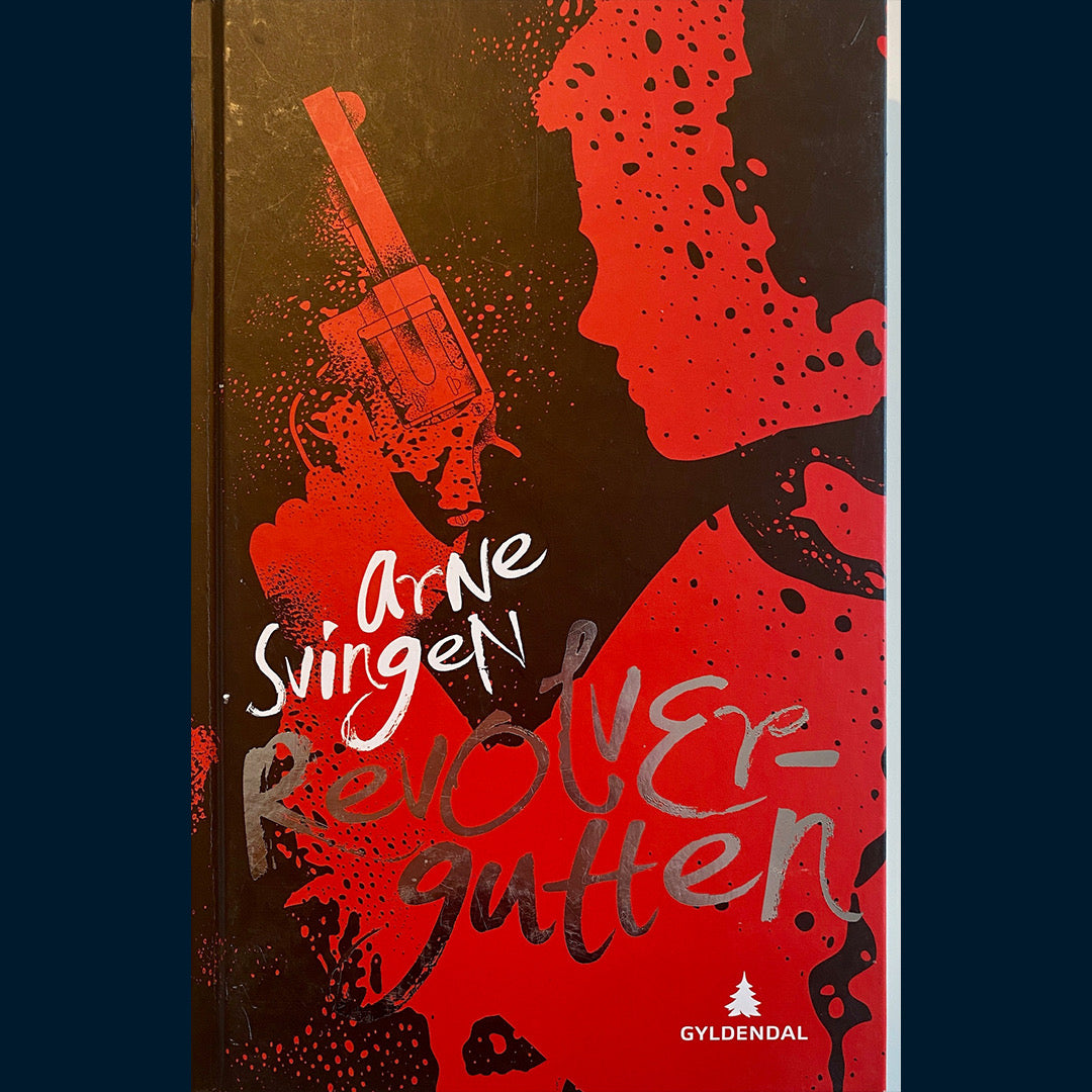 Svingen, Arne: Revolvergutten