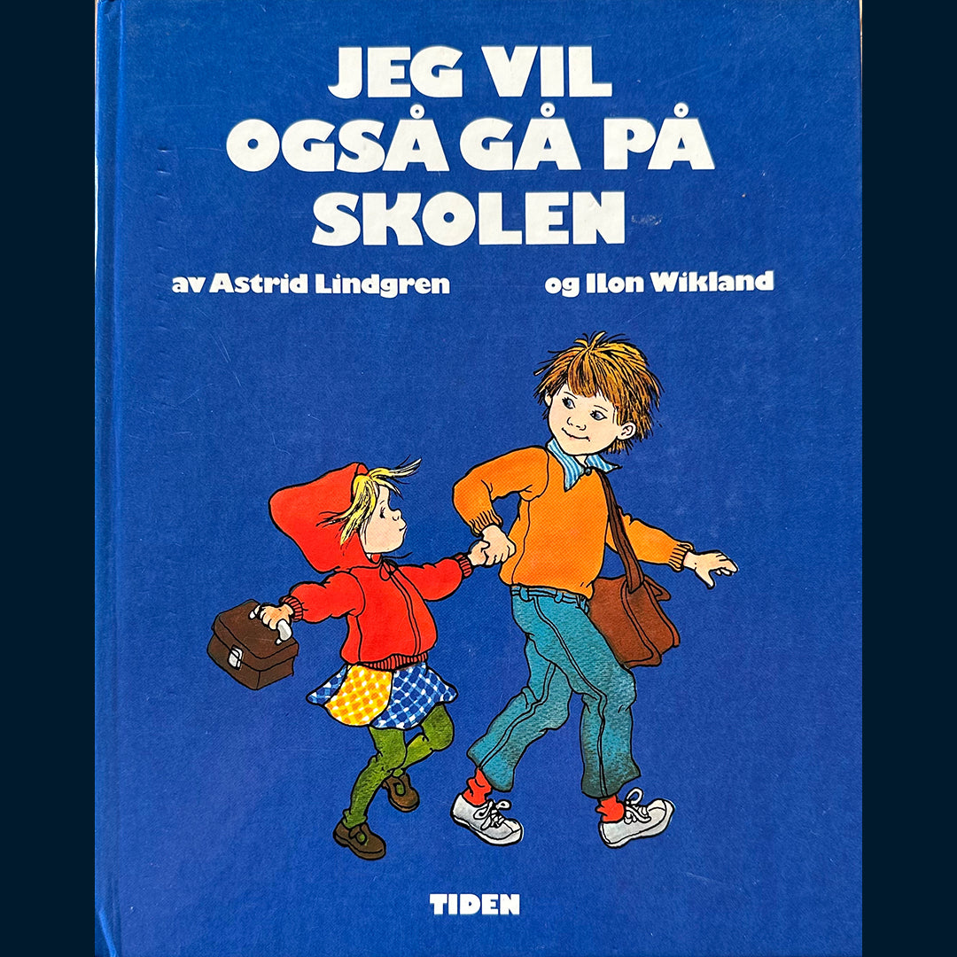 Lindgren, Astrid: Jeg vil også gå på skolen