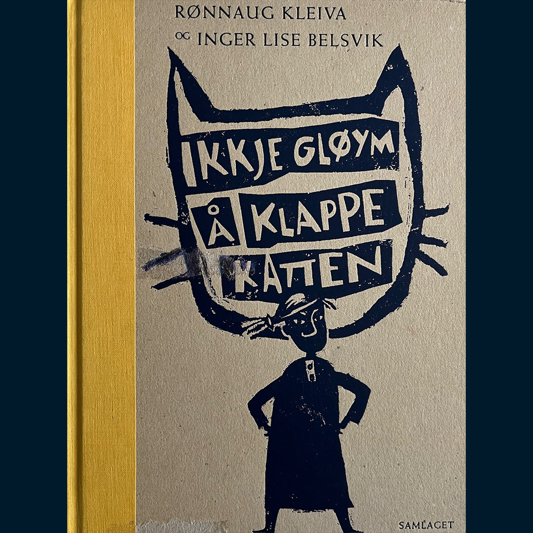 Kleiva, Rønnaug: Ikkje gløym å klappe katten