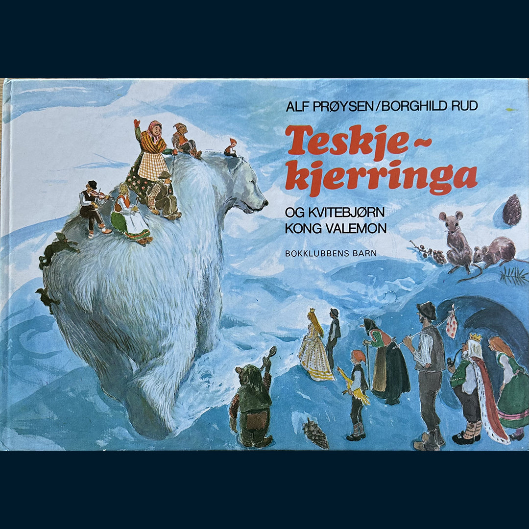 Prøysen, Alf: Teskjekjerringa og Kvitebjørn Kong Valemon (1979)