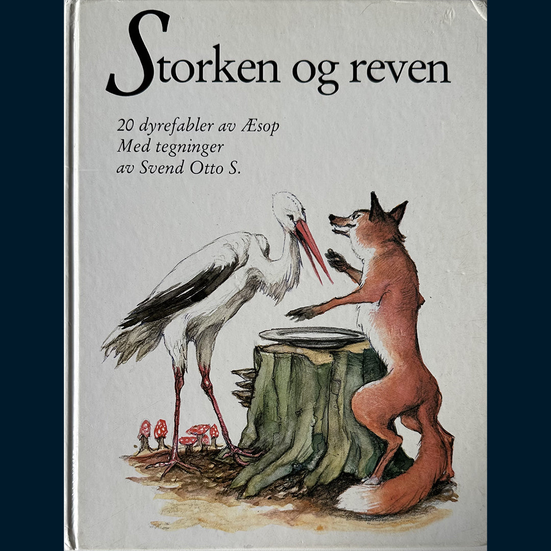 Svend Otto S.: Storken og reven - 20 dyrefabler av Æsop