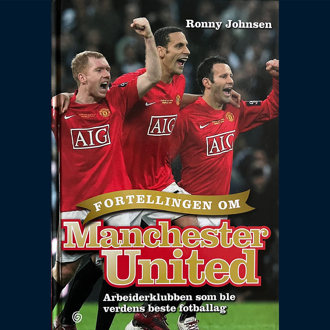 Johnsen, Ronny: Fortellingen om Manchester United