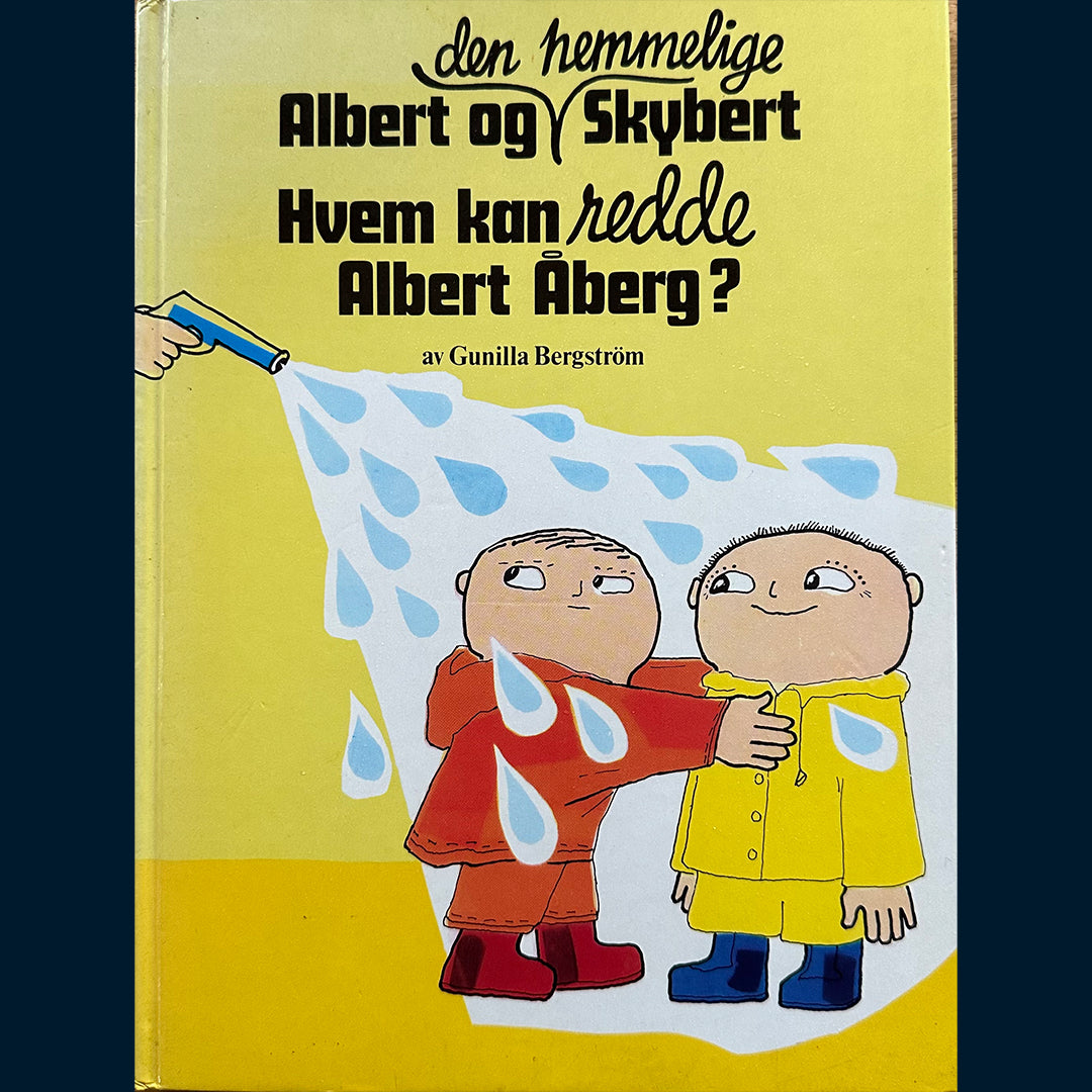 Bergström, Gunilla: Albert og den hemmelige Skybert & Hvem kan redde Albert Åberg?