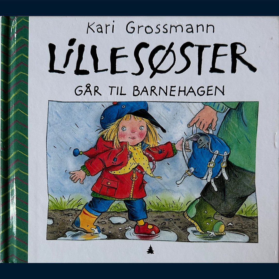 Grossmann, Kari: Lillesøster går til barnehagen