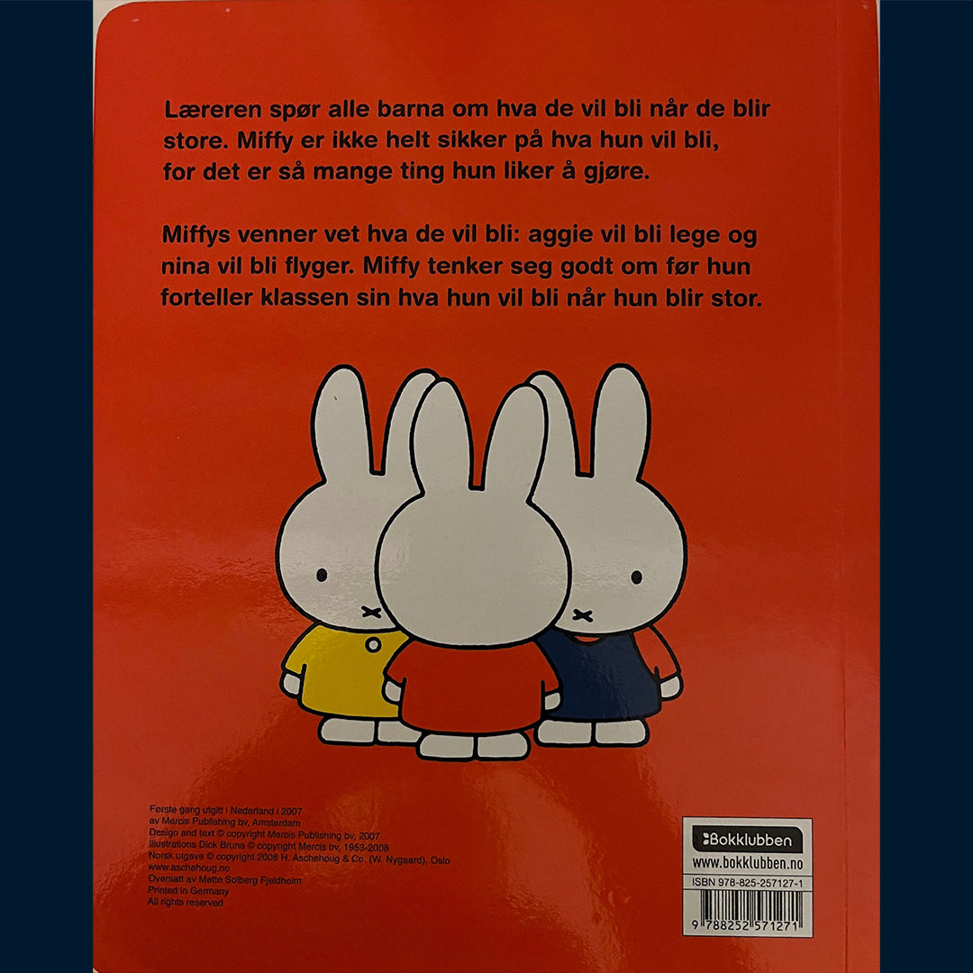 Bruna, Dick: Hva Miffy vil bli når hun blir stor...