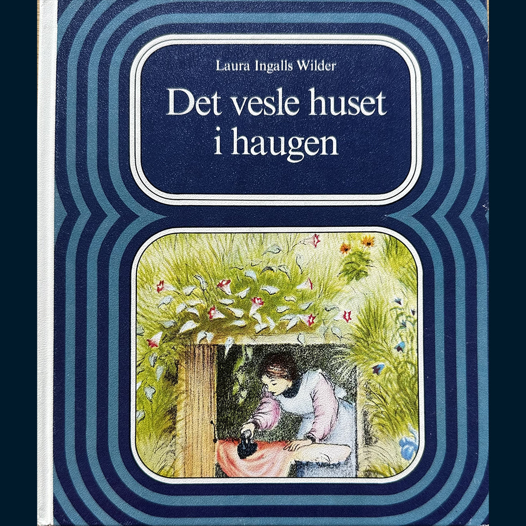 Wilder, Laura Ingalls: Det vesle huset i haugen