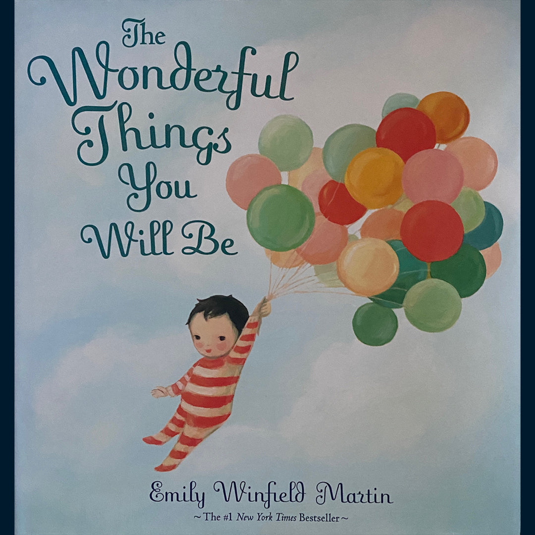 Martin, Emily Winfield: The Wonderful Things You Will Be