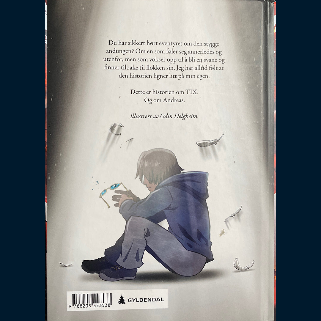 Haukeland, Andreas: Tix - den stygge andungen