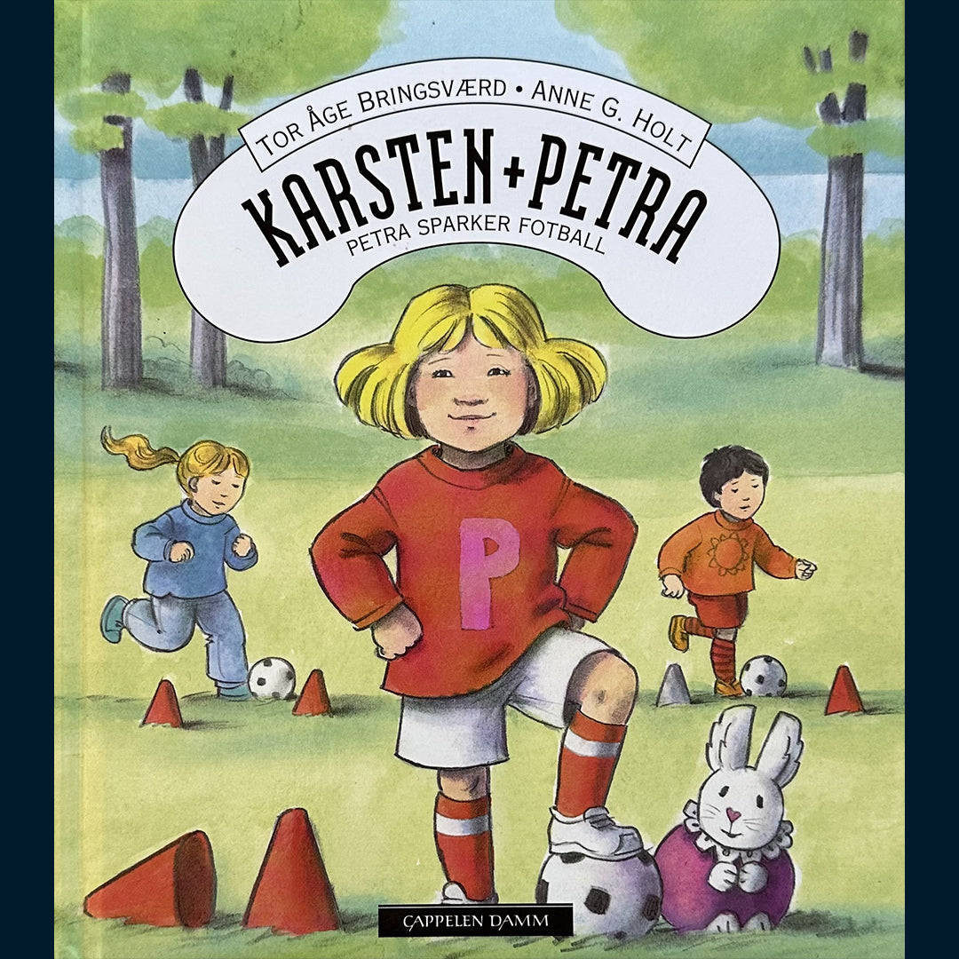 Bringsværd, Tor Åge: Karsten og Petra - Petra sparker fotball / Karsten må ha lapp (2 bøker i 1)