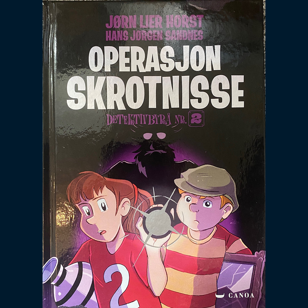 Horst, Jørn Lier: Operasjon Skrotnisse - Detektivbyrå nr 2
