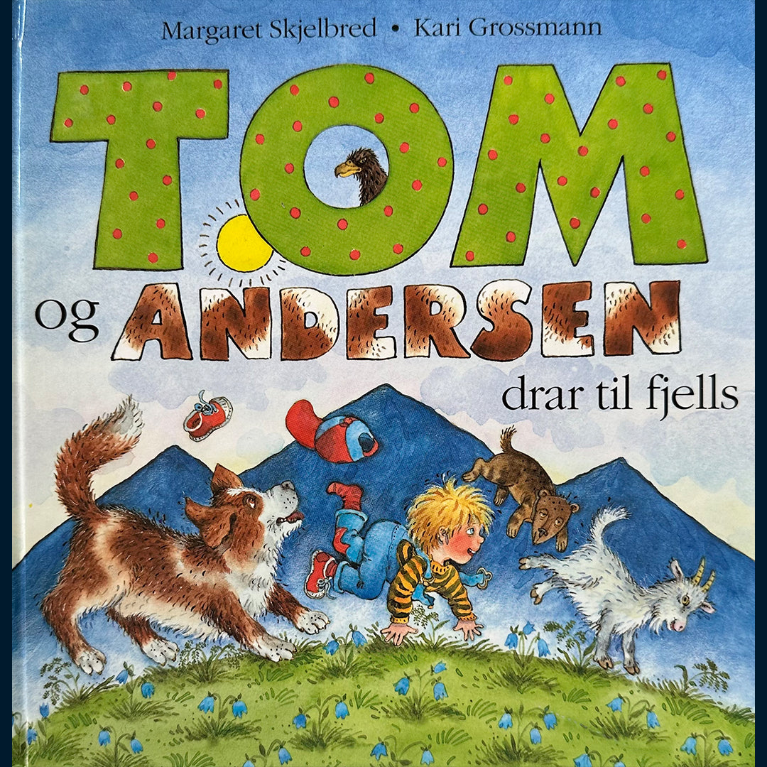 Skjelbred, Margaret: Tom og Andersen drar til fjells