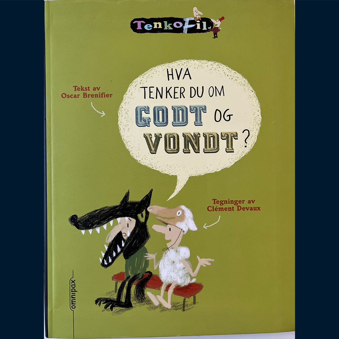 Brenifier, Oscar: Hva tenker du om godt og vondt?