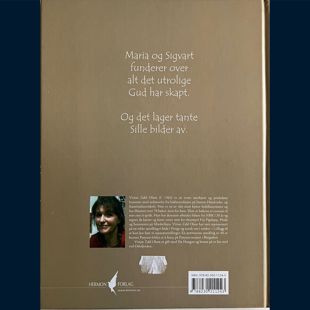 Olsen, Vivian Zahl: Pappa´n min kan lage trær, han!