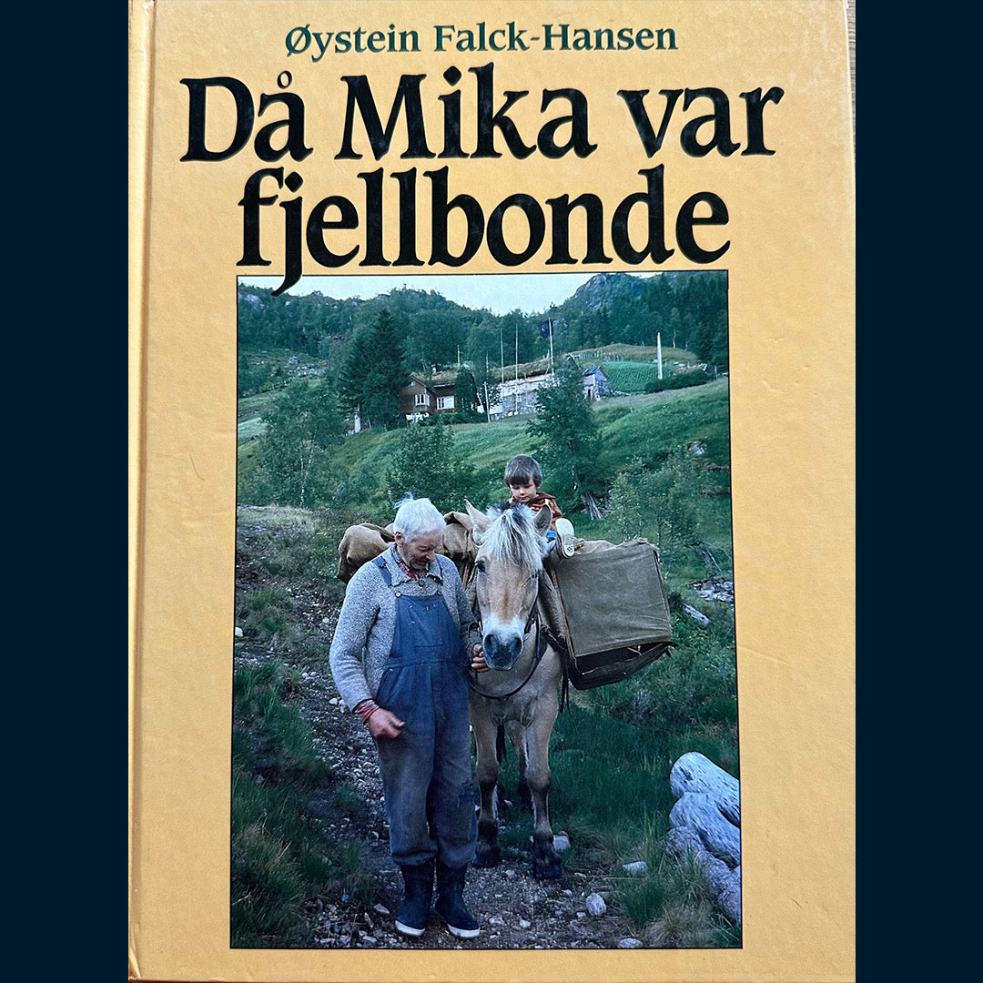 Falck-Hansen, Øystein: Då Mika var fjellbonde