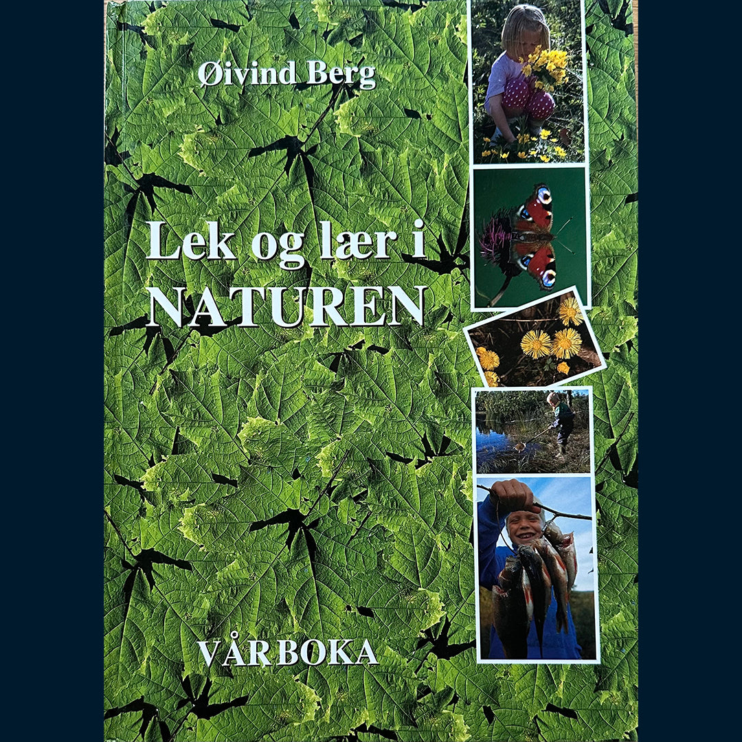 Berg, Øivind: Lek og lær i naturen - Vårboka