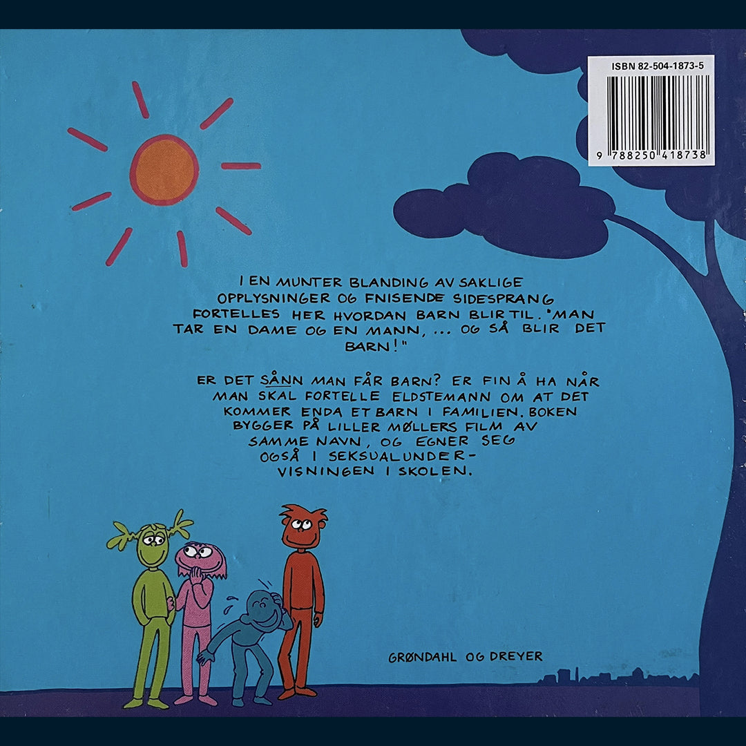 Møller, Liller: Er det sånn man får barn?