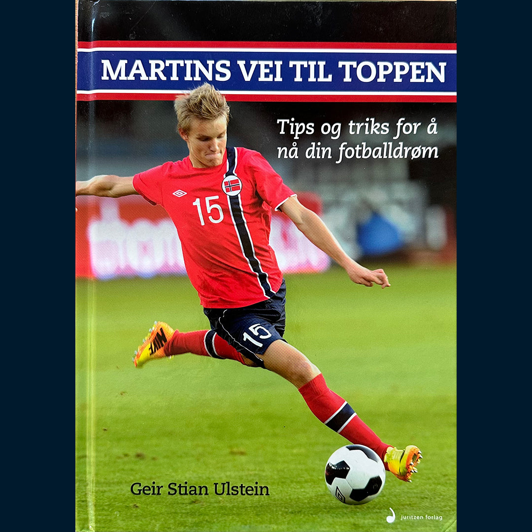 Ulstein, Geir Stian: Martins vei til toppen - Tips og triks for å nå din fotballdrøm