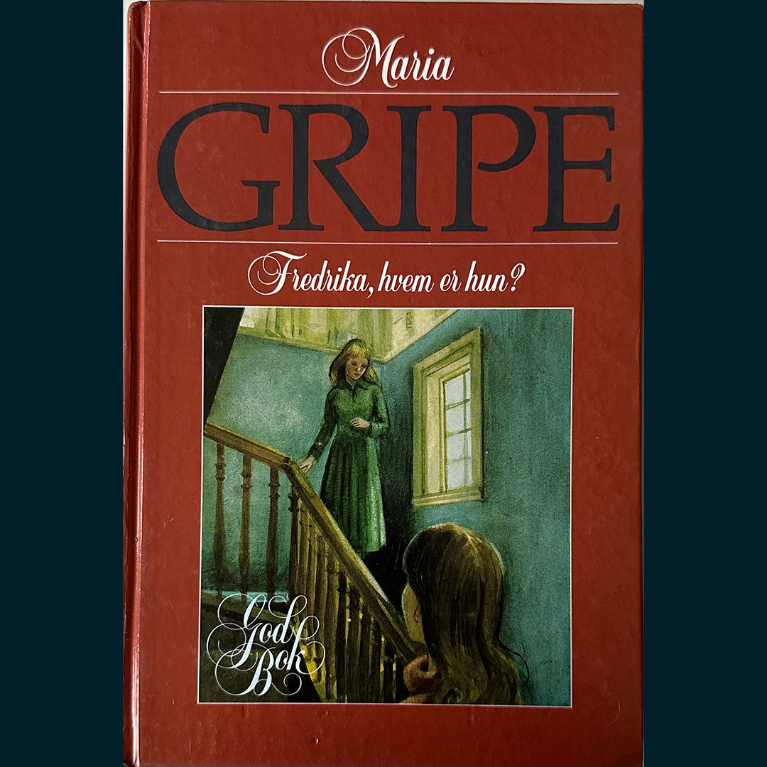 Gripe, Maria: Fredrika, hvem er hun?