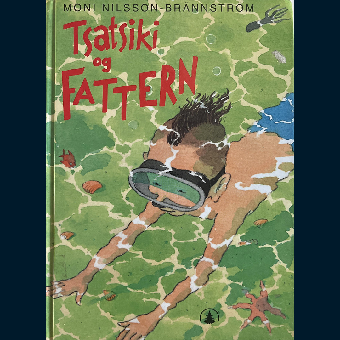 Nilsson-Brännström, Moni: Tsatsiki og Fattern