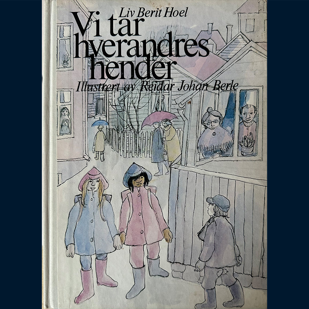Hoel, Liv Berit: Vi tar hverandres hender