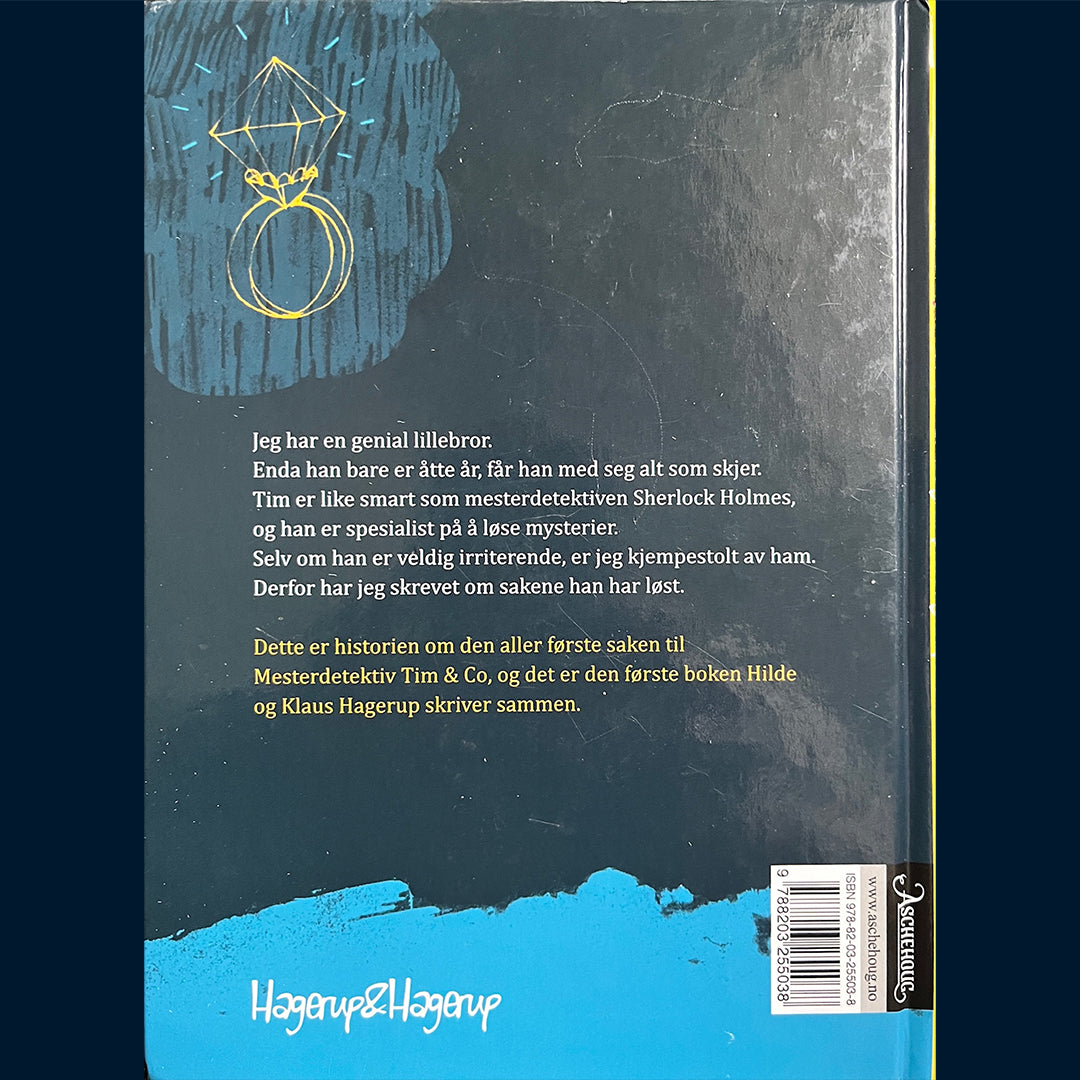 Hagerup, Hanne & Hagerup, Klaus: Mesterdeteketiv Tim & co (1) Mysteriet med den forsvunne diamanten