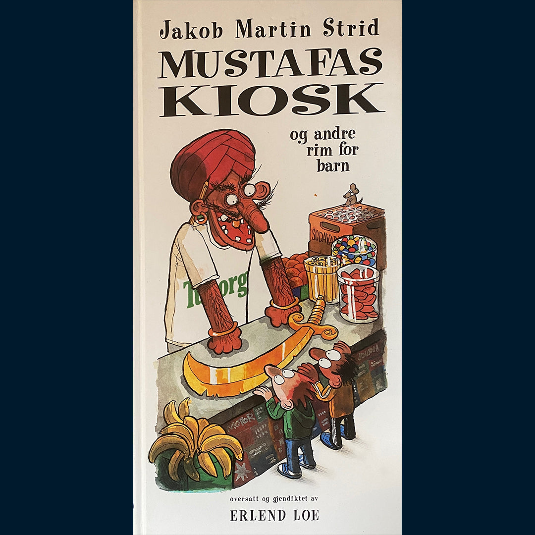 Strid, Jakob Martin: Mustafas kiosk - og andre rim for barn
