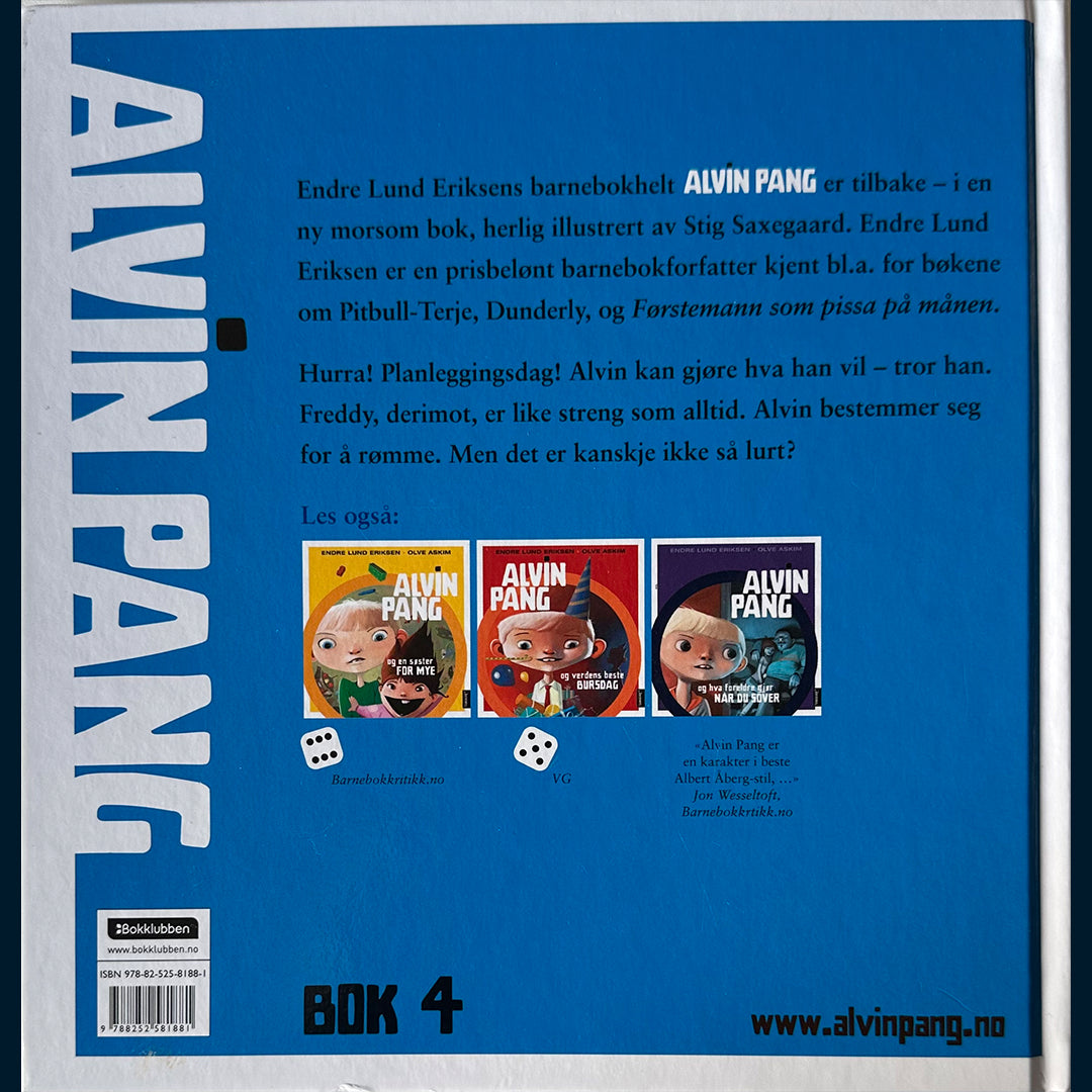 Eriksen, Endre Lund: Alvin Pang på rømmen