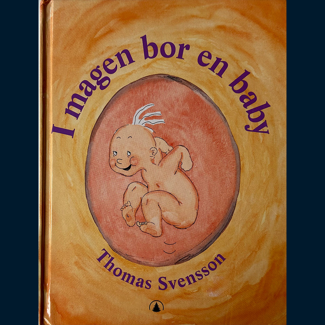 Svensson, Thomas: I magen bor en baby