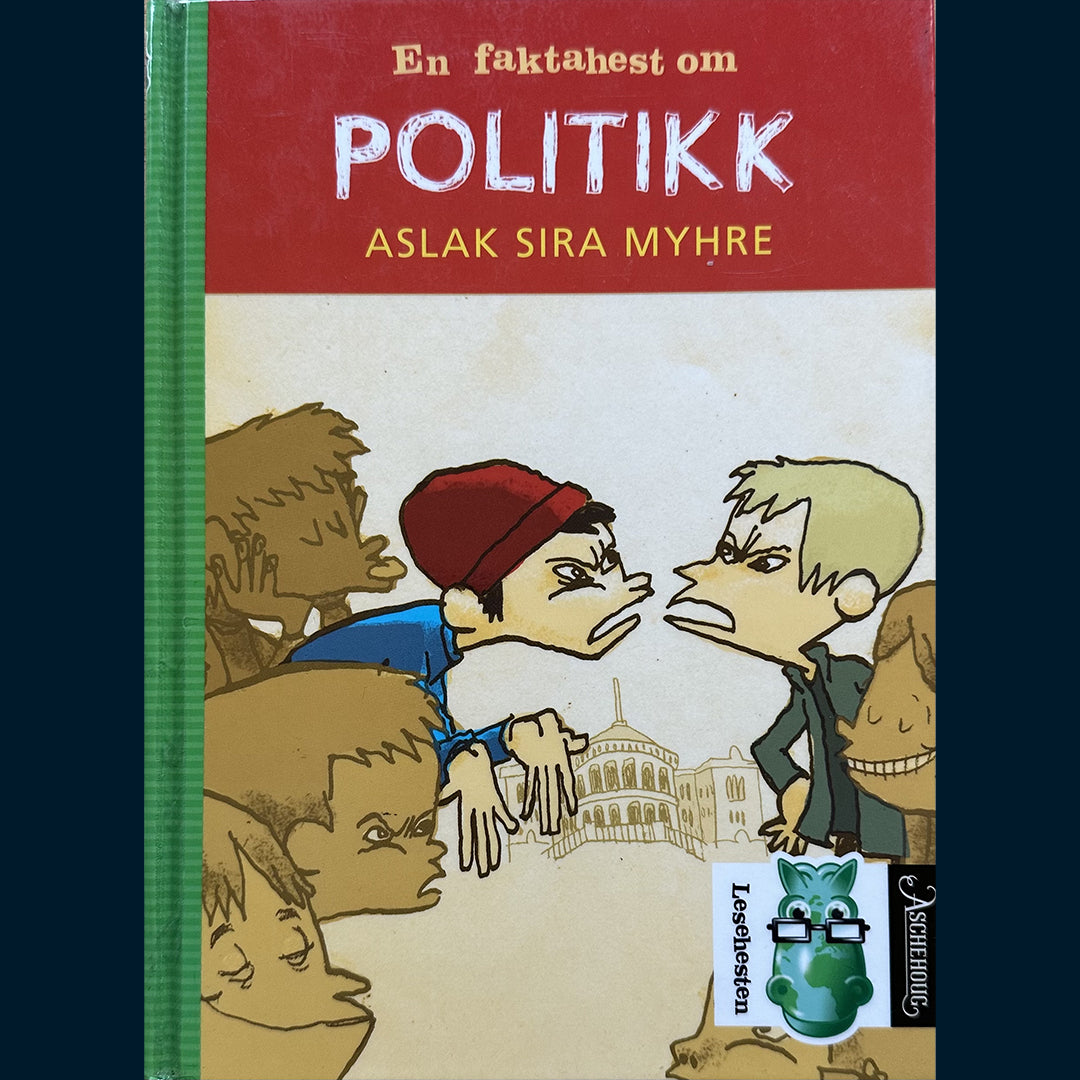 Myhre, Aslak Sira: En faktahest om politikk