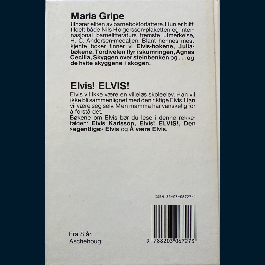 Gripe, Maria: Elvis! Elvis!