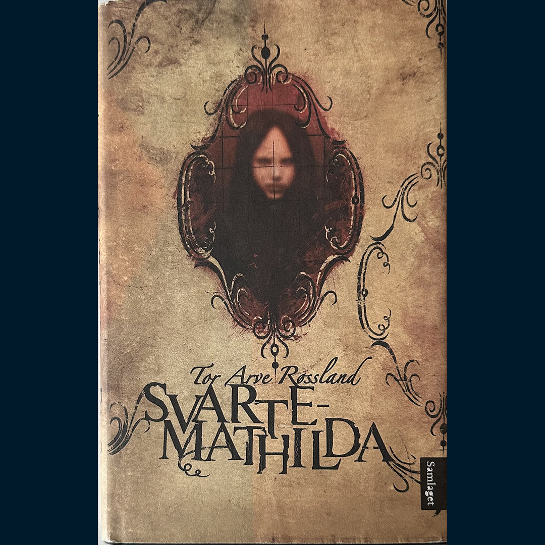 Røssland, Tor Arve: Svarte-Mathilda