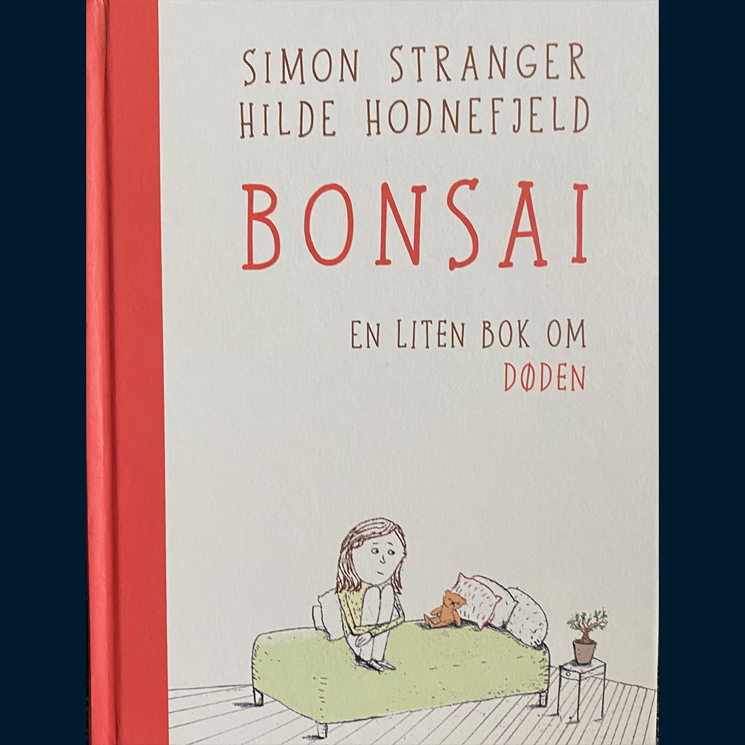Stranger, Simon: Bonsai - en liten bok om døden