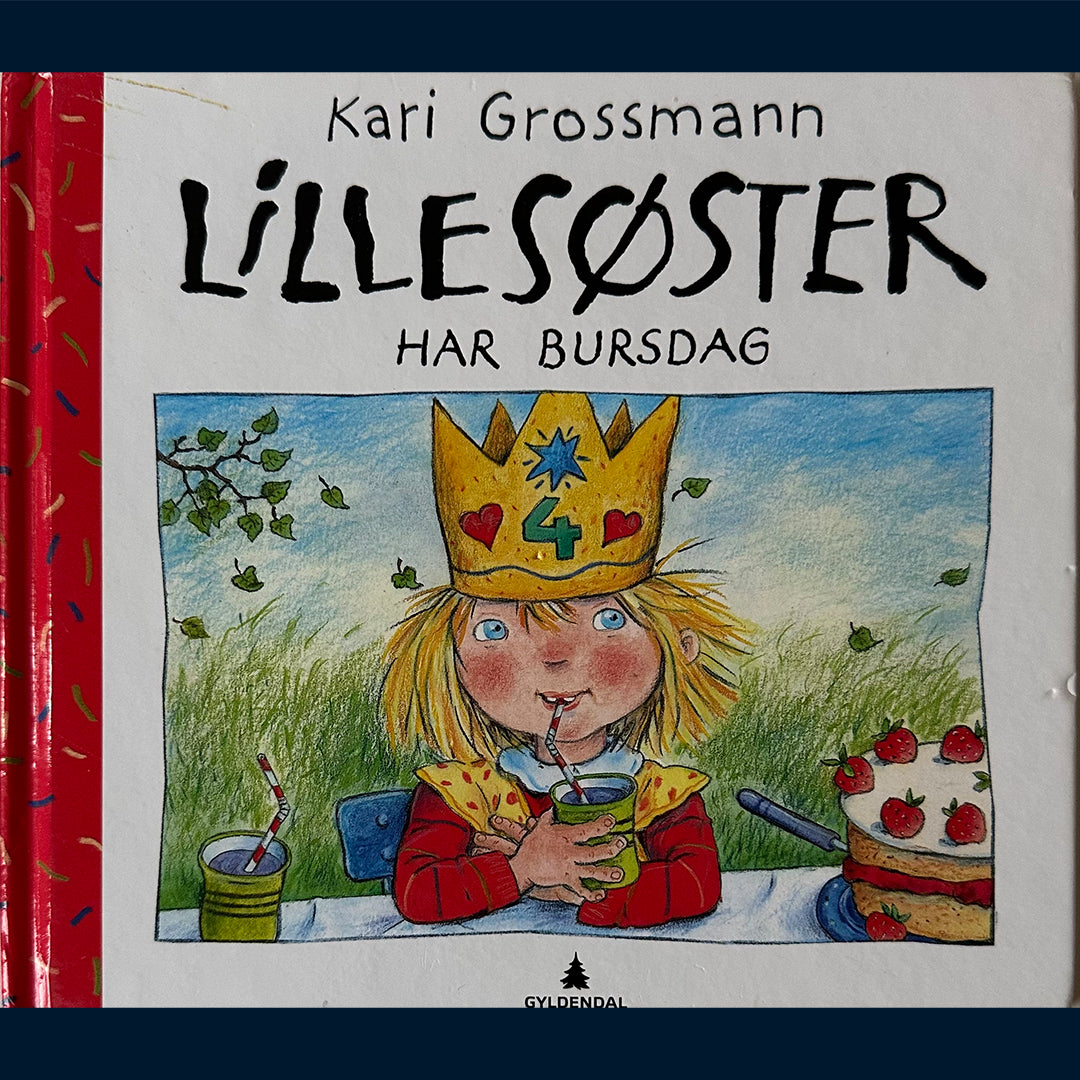 Grossmann, Kari: Lillesøster har bursdag