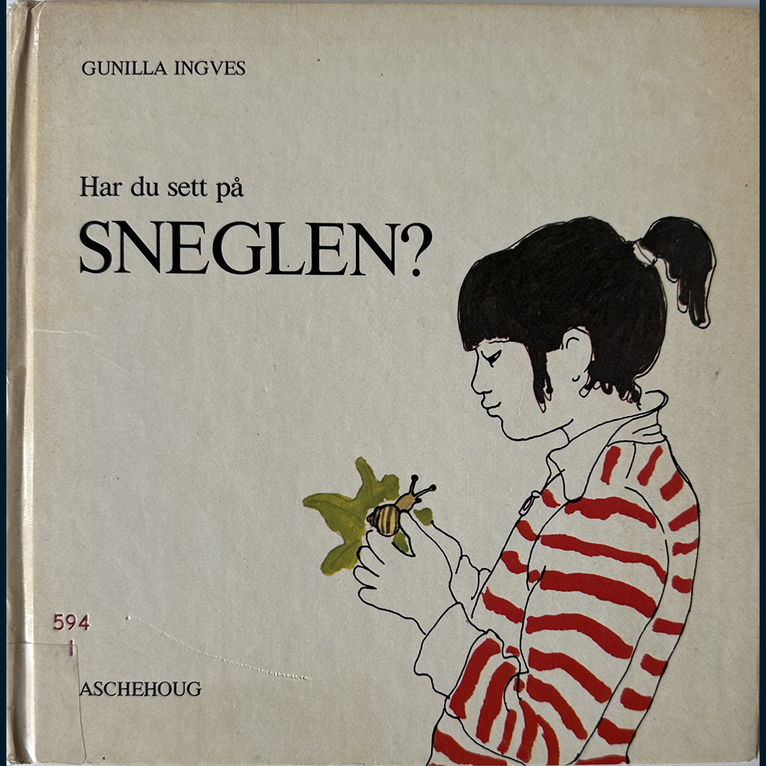 Ingves, Gunilla: Har du sett på sneglen?