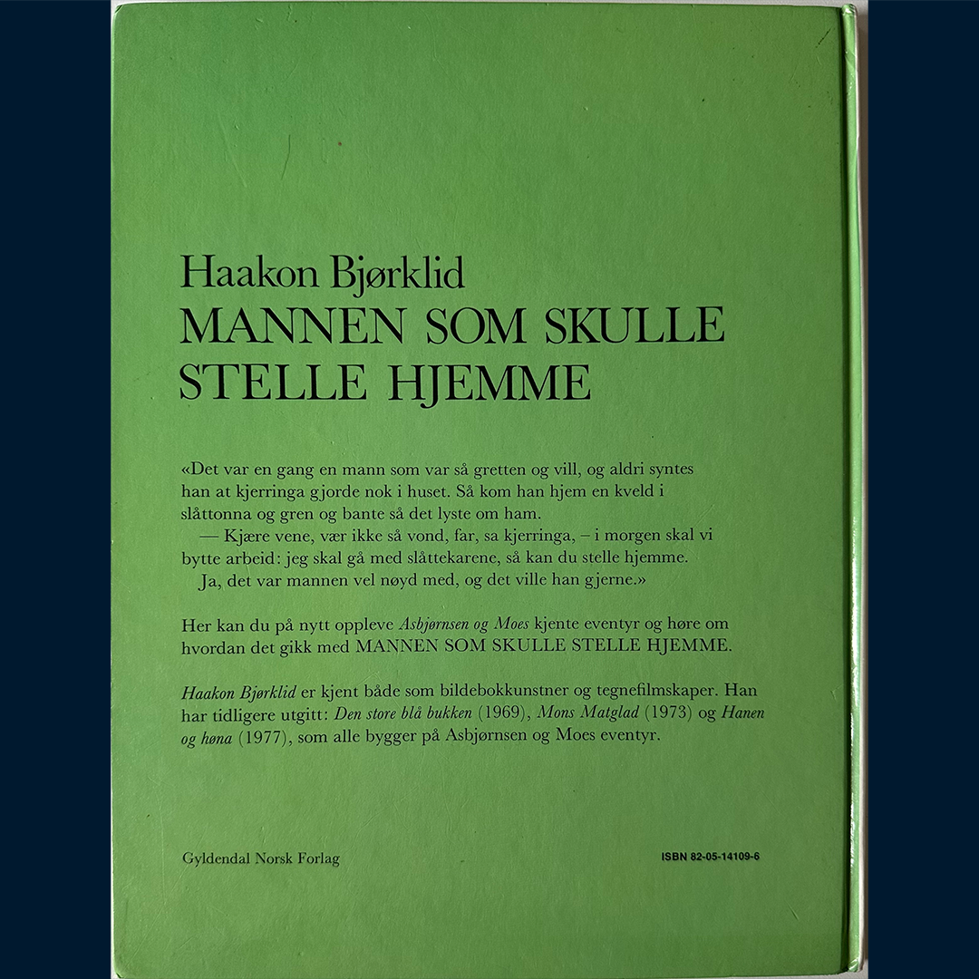 Bjørklid, Haakon: Mannen som skulle stelle hjemme (1982)