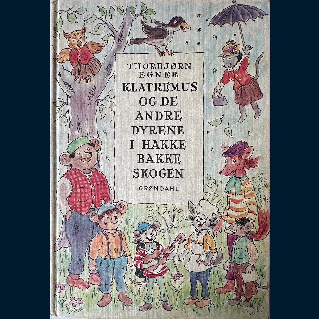 Egner, Thorbjørn: Klatremus og de andre dyrene i Hakkebakkeskogen (2009)