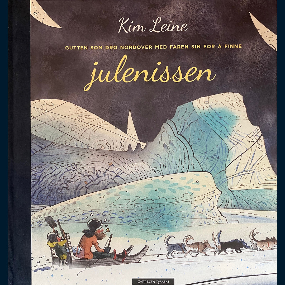 Leine, Kim: Gutten som dro nordover med faren sin for å finne julenissen