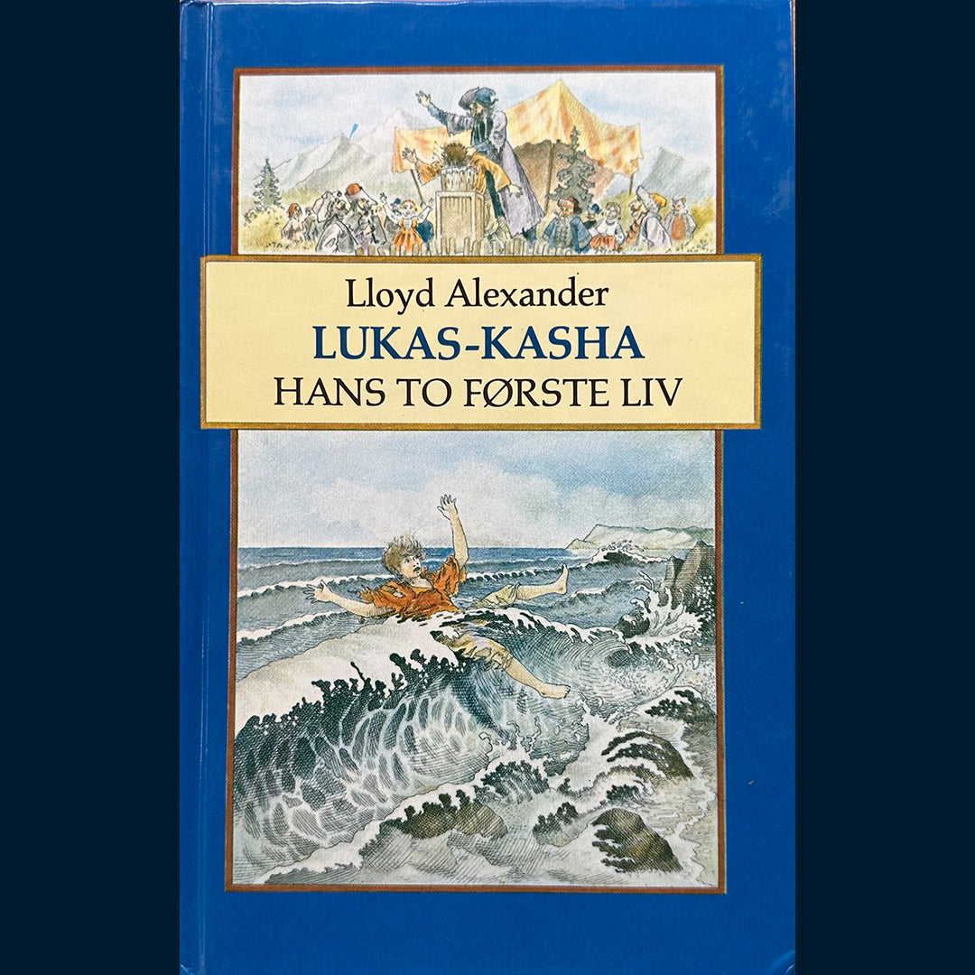 Alexander, Lloyd: Lukas-Kasha - Hans to første liv