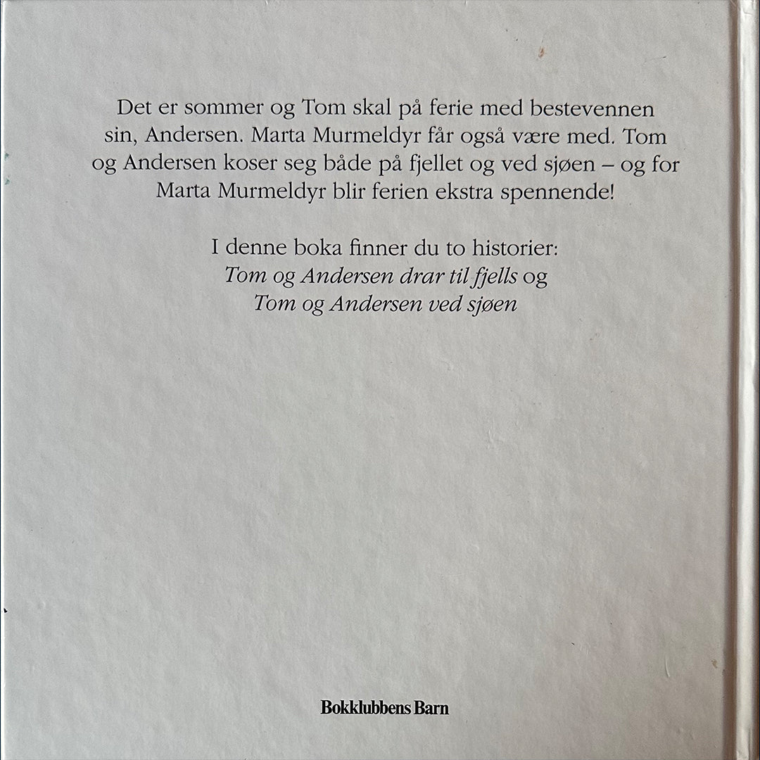 Skjelbred, Margaret: Tom og Andersen på ferie - til fjells og ved sjøen (2 bøker i 1)
