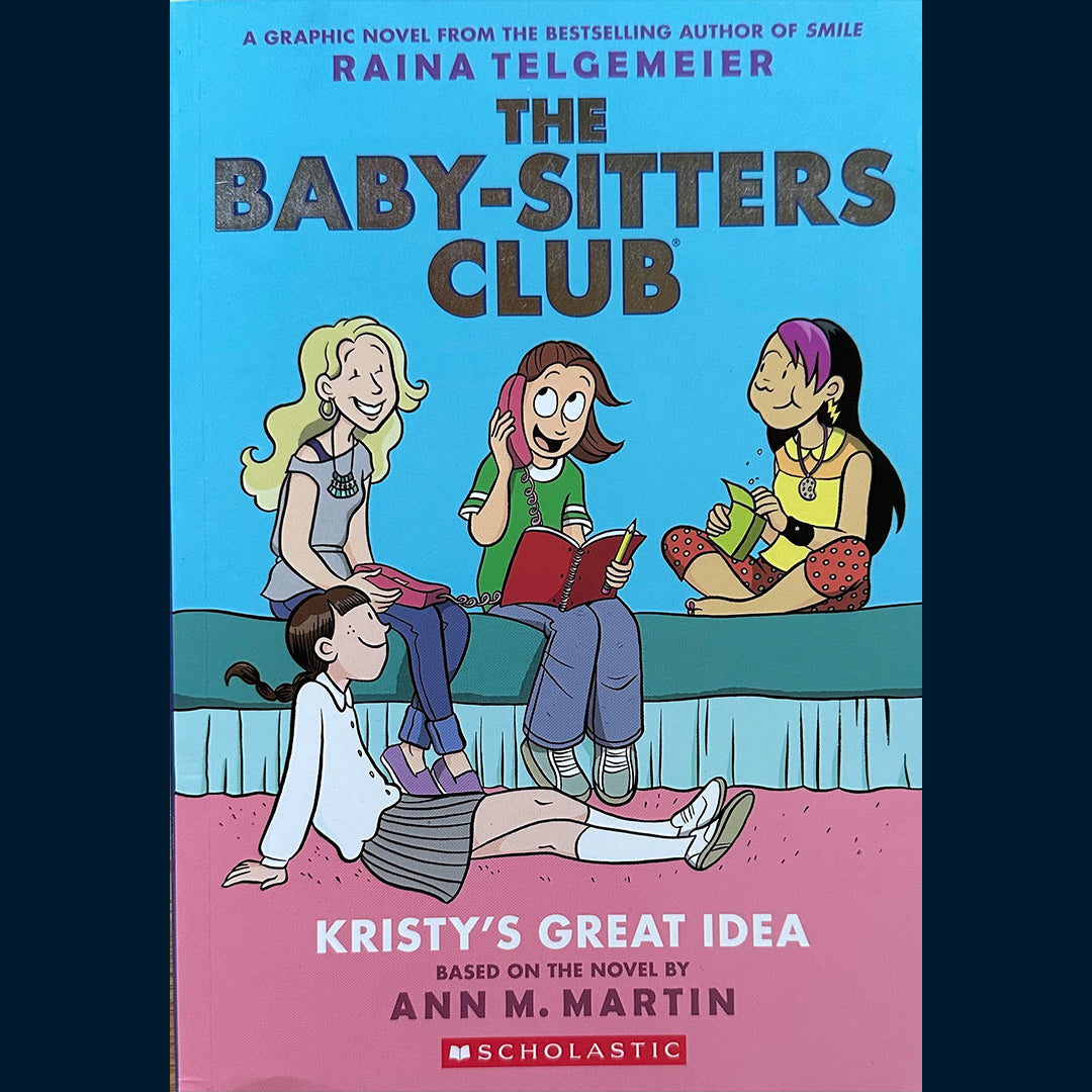 Martin, Ann & Telgemeier, Raina: The baby-sitters club (1) Kristy´s great idea
