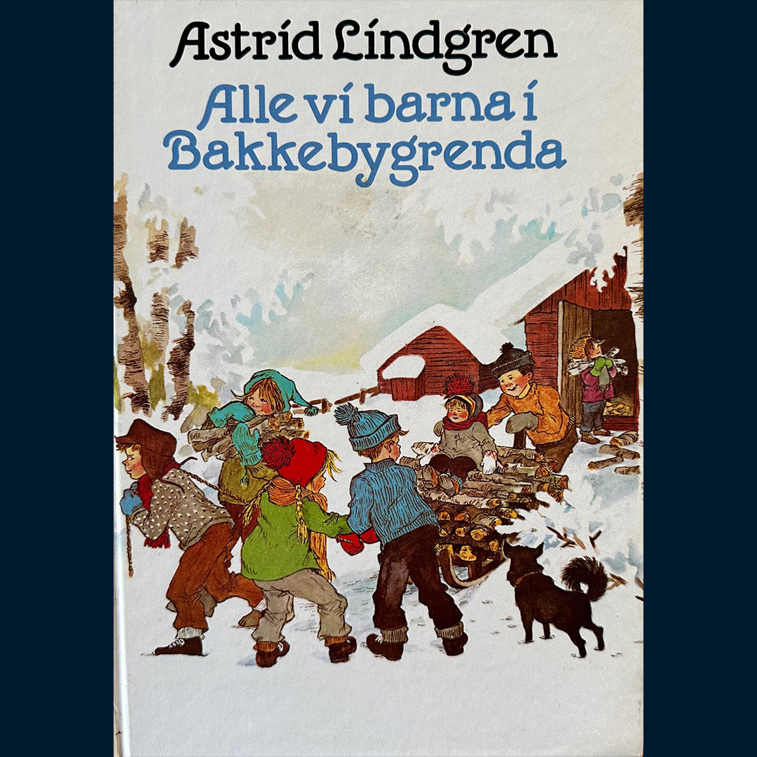 Lindgren, Astrid: Alle vi barna i Bakkebygrenda