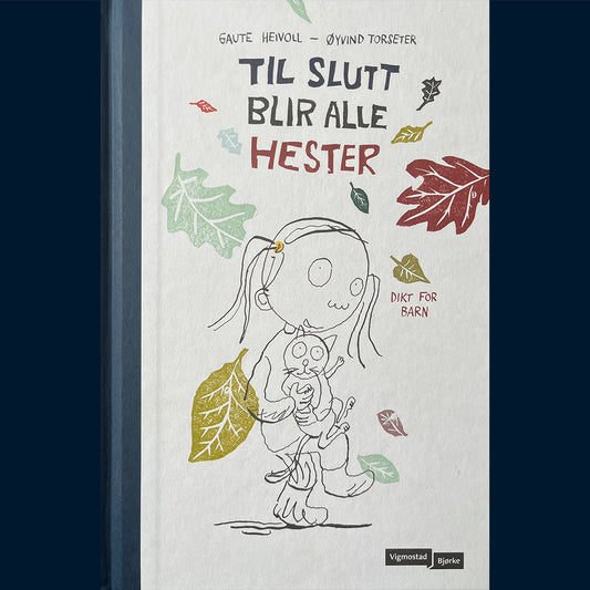Heivoll, Gaute: Til slutt blir alle hester - dikt for barn
